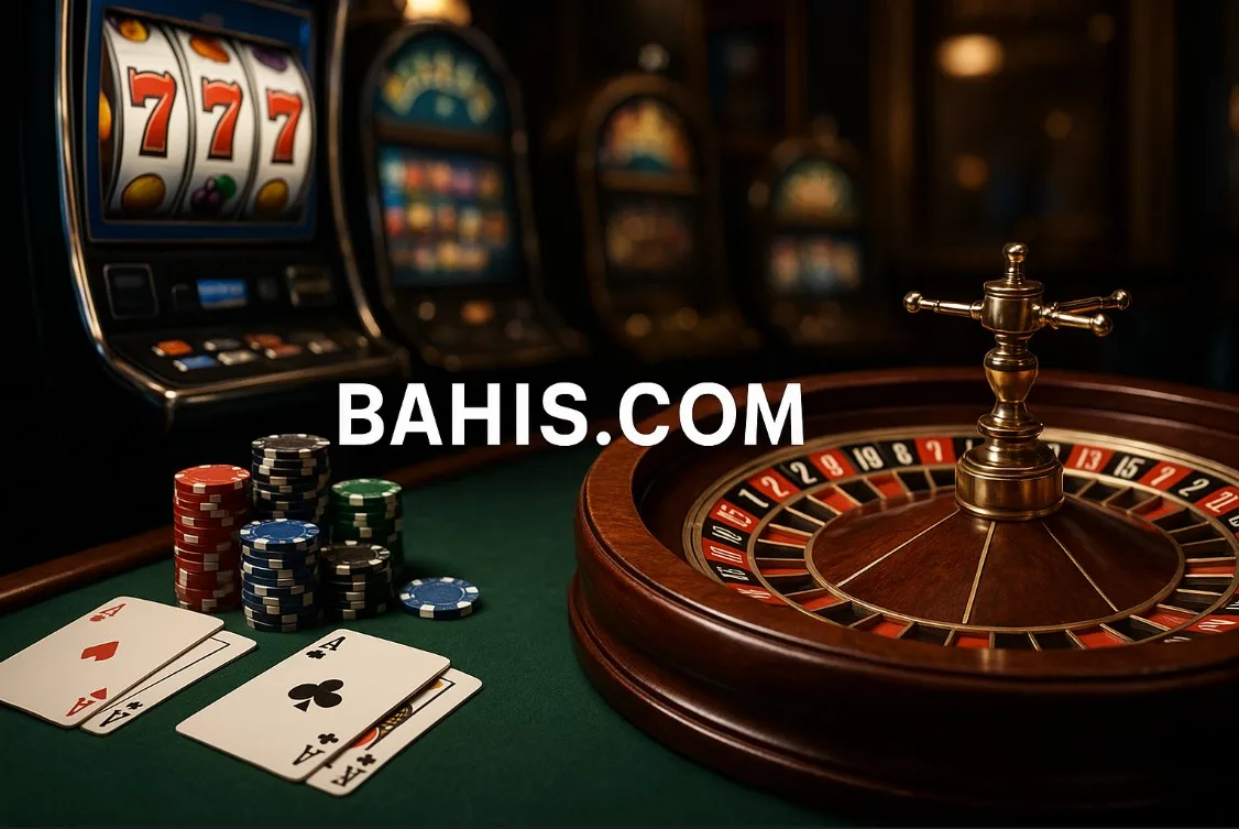 Bahis.com Slot Oyunları 2025